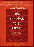 A Leader's Guide to the Struggle to Be Strong: How to Foster Resilience in Teens (Teen-Focused Coping Skills)