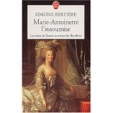 Marie-Antoinette, l'insoumisepar Simone Berti�re
