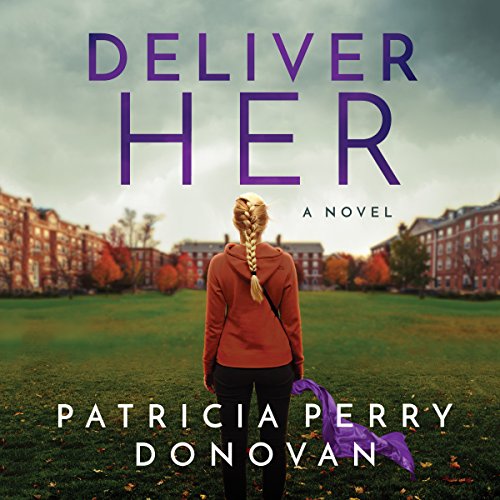 Deliver Her: A Novel