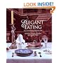 Elegant Eating: Four Hundred Years of Dining in Style
