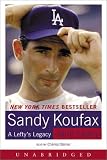 Sandy Koufax: A Lefty's Legacy