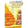 The Way of Vastu: Creating Prosperity Through the Power of the Vedas : Achieve Success Through Indian Feng Shui