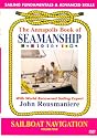 Annapolis Book of Seamanship: Sailboat Navigation, Volume 4