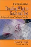 Deciding What to Teach and Test: Developing, Aligning, and Auditing the Curriculum (1-Off)