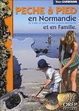 Pêche à pied en Normandie et en famille : De la Baie de Seine à la Baie du Mont-Saint-Michel