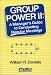 Group Power II: A Manager's Guide to Conducting Regular Meetings