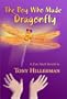 The Boy Who Made Dragonfly: A Zuni Myth