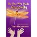 The Boy Who Made Dragonfly: A Zuni Myth