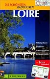 Die sch&ouml;nsten Radtouren, Loire - Ullrich-J&uuml;rgen Sch&ouml;nlein