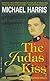 The Judas Kiss: The Undercover Life of Patrick Kelly
