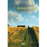 Kalter Grund: Kommissarin Pia Korittkis erster Fallvon "Eva Almst�dt"