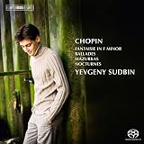 Chopin: Yevgeny Sudbin (Fantaisie F Minor/ Ballades/ Nocturnes/ Mazurkas)