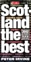 Scotland the Best: 2002 Of the Very Best Things to do in Scotland