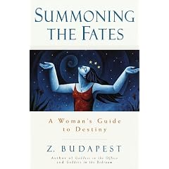 Summoning the Fates: A Woman's Guide to Destiny