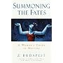 Summoning the Fates: A Woman's Guide to Destiny