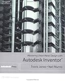 Mastering Sheet Metal Design Using Autodesk Inventor