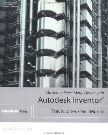 Mastering Sheet Metal Design Using Autodesk Inventor - Autodesk Press - DE-1401826776 - ISBN: 1401826776 - ISBN-13: 9781401826772