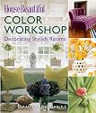 House Beautiful Color Workshop: Decorating Stylish Rooms