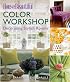 House Beautiful Color Workshop: Decorating Stylish Rooms (House Beautiful)