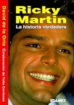 Ricky Martin, la historia verdadera. Ricky Martin, la historia verdadera.