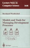 Models and Tools for Managing Development Processes