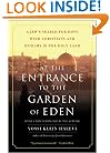 At the Entrance to the Garden of Eden: A Jew's Search for Hope with Christians and Muslims in the Holy Land