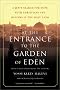 At the Entrance to the Garden of Eden: A Jew's Search for Hope with Christians and Muslims in the Holy Land At the Entrance to the Garden of Eden: A Jew's Search for Hope with Christians and Muslims in the Holy Land