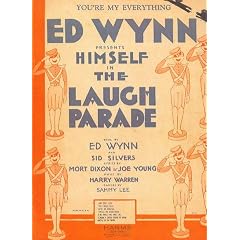 ED WYNN PRESENTS HIMSELF IN THE LAUGH PARADE: YOU'RE MY EVERYTHING (Sheet Music #8738-4)