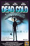 Dead Cold [VHS]