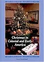 Christmas in Colonial and Early America (Christmas Around the World) (Christmas Around the World)