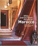 Villas and courtyard houses of Morocco