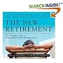 The New Retirement: The Ultimate Guide to the Rest of Your Life