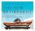 The New Retirement: The Ultimate Guide to the Rest of Your Life