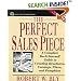 The Perfect Sales Piece: A Complete Do-It-Yourself Guide to Creating Brochures, Catalogs, Fliers, and Pamphlets (Small Business Series)