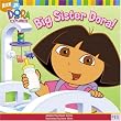 Big Sister Dora! (Dora the Explorer)