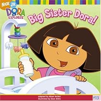 Big Sister Dora! (Dora the Explorer 8x8)