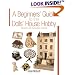 A Beginners' Guide to the Dolls' House Hobby: Revised and Expanded Edition