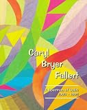 Caryl Bryer Fallert: A Spectrum of Quilts 1983-1995