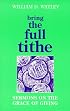Bring the Full Tithe: Sermons on the Grace of Giving