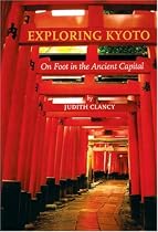 Exploring Kyoto: On Foot In The Ancient Capital