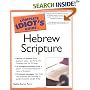 The Complete Idiot's Guide to Hebrew Scripture