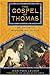 The Gospel of Thomas: The Gnostic Wisdom of Jesus by Jean-Yves Leloup ISBN 1594770468
