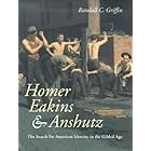 Click here to buy Homer, Eakins, and Anshutz: The Search for American Identity in the Gilded Age by  Randall C. Griffin, Winslow Homer, Thomas Eakins, and Thomas Pollock Anshutz.