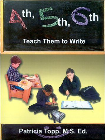 4th, 5th, 6th: Teach Them to Write