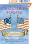 Stars & Stripes Forever: The History, Stories, and Memories of Our American Flag