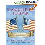 Stars & Stripes Forever : The History, Stories, and Memories of Our American Flag