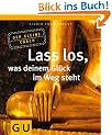 Lass los, was deinem Gl�ck im Weg steht (Der kleine Coach)