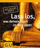 Der kleine Coach - Lass los, was deinem Gl�ck im Weg steht - Sigrid Engelbrecht
