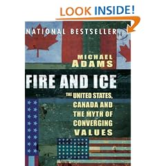 Fire and Ice: The United States, Canada and the Myth of Converging Values