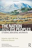 The nation and its peoples : citizens, denizens, migrants, the University of California Center for New Racial Studies
